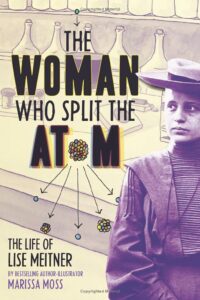 Woman Who Split the Atom